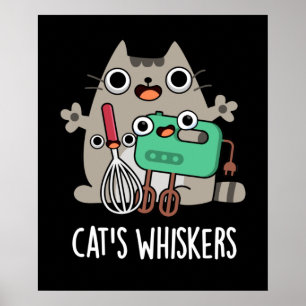 Cat's Whiskers Funny Baking Pun Dark BG Poster