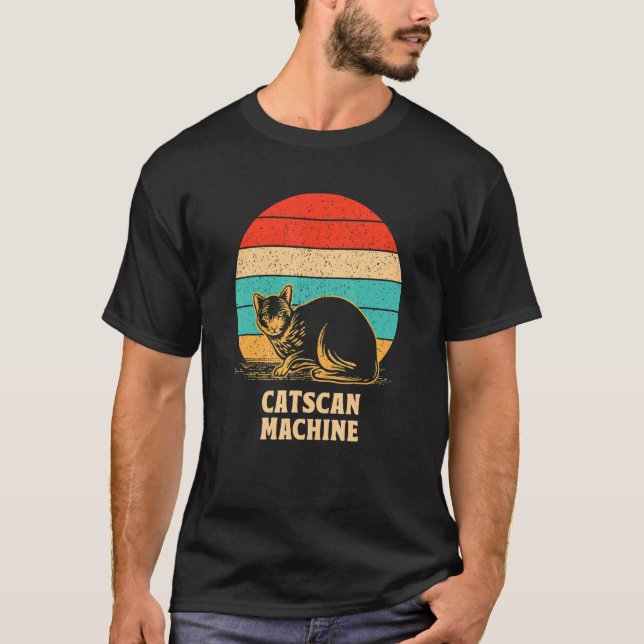 Catscan Machine Cat   Kitten Humor Medical Staff 1 T-Shirt (Front)