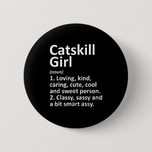 Catskill Girl Ny New York Funny City Home Roots Gi 2 Inch Round Button