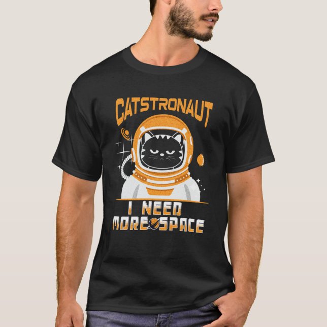 Catstronaut I Need More Space  Galaxy Quote Retro T-Shirt (Front)