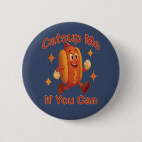 Catsup Me If You Can Funny Hot Dog – Ketchup Pun