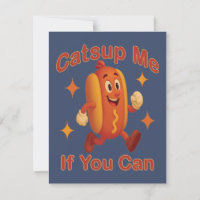 Catsup Me If You Can Funny Hot Dog – Ketchup Pun