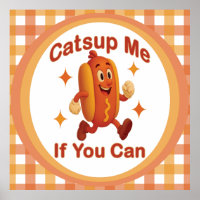 Catsup Me If You Can Funny Hot Dog – Ketchup Pun