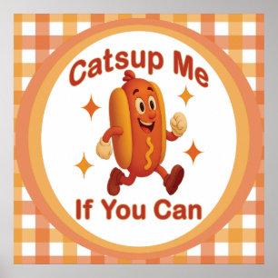 Catsup Me If You Can Funny Hot Dog – Ketchup Pun Poster