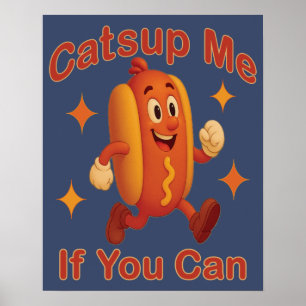 Catsup Me If You Can Funny Hot Dog – Ketchup Pun Poster