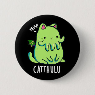 Catthulu Funny Cthulhu Cat Pun Dark BG 2 Inch Round Button