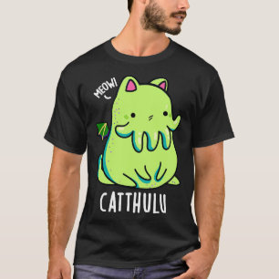 Catthulu Funny Cthulhu Cat Puns T-Shirt