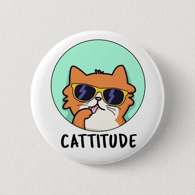 Cattitude Cute Attitude Cat Pun 2 Inch Round Button (Front)