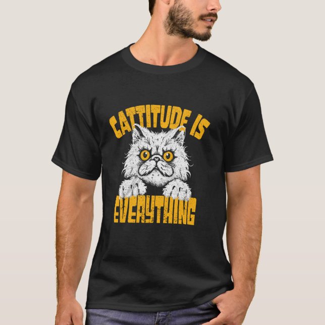 Cattitude Is Everything Cat Meme Funny Cat Kitty L T-Shirt (Front)
