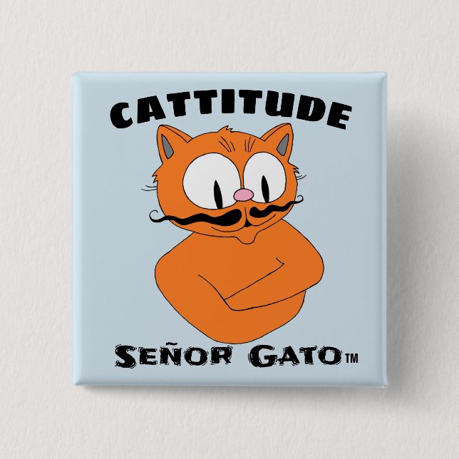 "CATTITUDE" Señor Gato cartoon moustache cat 2 Inch Square Button (Front)