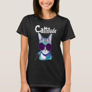 Cattitude Unique Cat Inspired Stand Out Show off Y T-Shirt