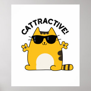 Cattractive Cute Attractive Cat Pun Poster