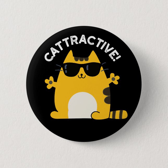 Cattractive Funny Attractive Cat Pun Dark BG 2 Inch Round Button (Front)