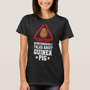Catuion Spontaneously Talks About Guinea Pigs Anim T-Shirt