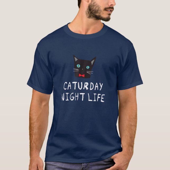 Caturday Night Life - Funny Party Cat T-Shirt (Front)