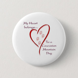 Caucasian Mountain Dog Heart Belongs 2 Inch Round Button
