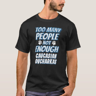 Caucasian Ovcharka Breed Dog Owner Dog T-Shirt