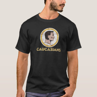 caucasians T-Shirt