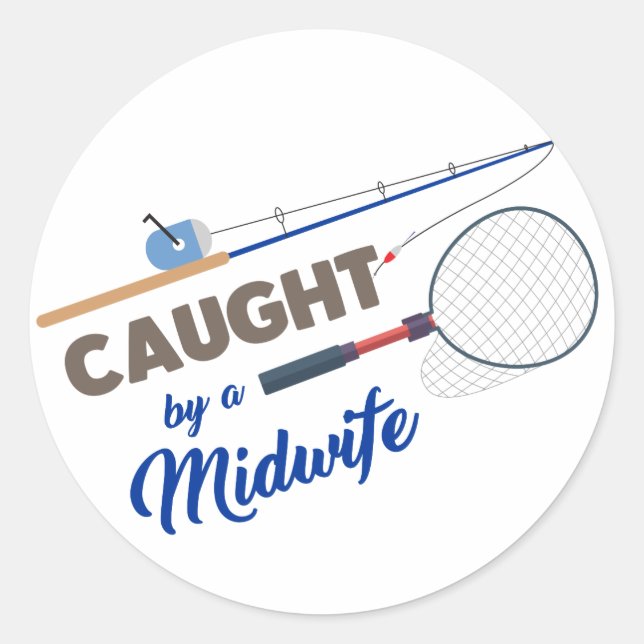 "Caught by a Midwife" Fishing Circle Sticker (Front)