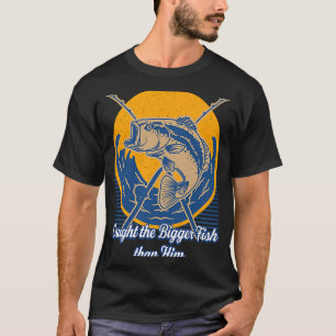 Caught the Bigger Fish than Him Memes Naughty Tren T-Shirt
