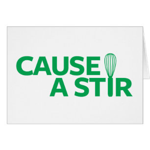 Cause a Stir