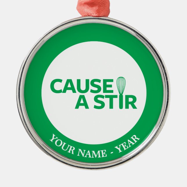 Cause a Stir Metal Ornament (Front)