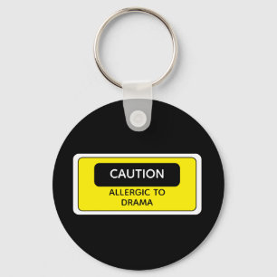 Caution Allergic to Drama Keychain