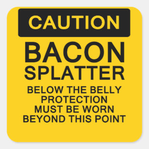 Caution Bacon Splatter Square Sticker