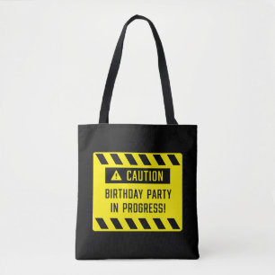 Caution Birthday Party In Progress Sign Tote Bag
