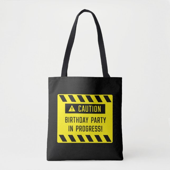 Caution Birthday Party In Progress Sign  Tote Bag (Front)