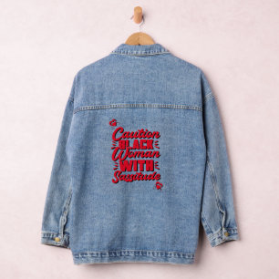 Caution Black Woman With Sassitude Denim Jacket