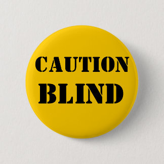 Caution Blind Pet Button