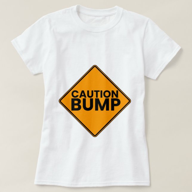 Caution Bump Maternity T-Shirt (Design Front)
