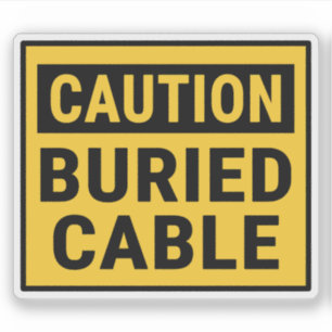 Caution Buried Cable 