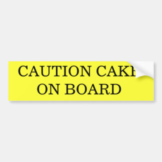 CAUTION CAKE ON BOARD BUMPER STICKER
