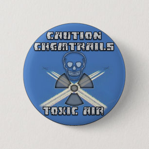 Caution Chemtrails - Toxic Air 2 Inch Round Button