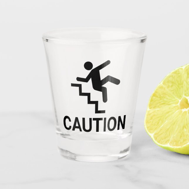 Caution Clumsy Shot Glass (Front)
