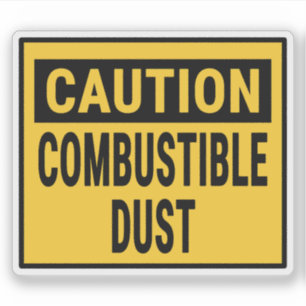 Caution Combustible Dust
