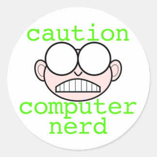 Caution: Computer Nerd Classic Round Sticker