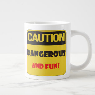 Caution - Dangerous and Fun! Large Coffee Mug