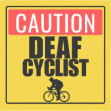 Caution Deaf Cyclist Warning