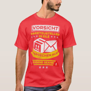 Caution Delivery service Parcel delivery company P T-Shirt