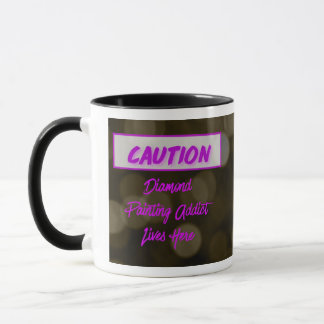 Caution: Diamond Painting Addict Mug