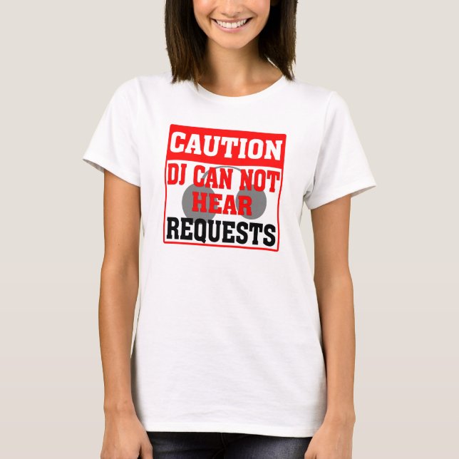 CAUTION DJ REQUEST HEADPHONES T-Shirt (Front)