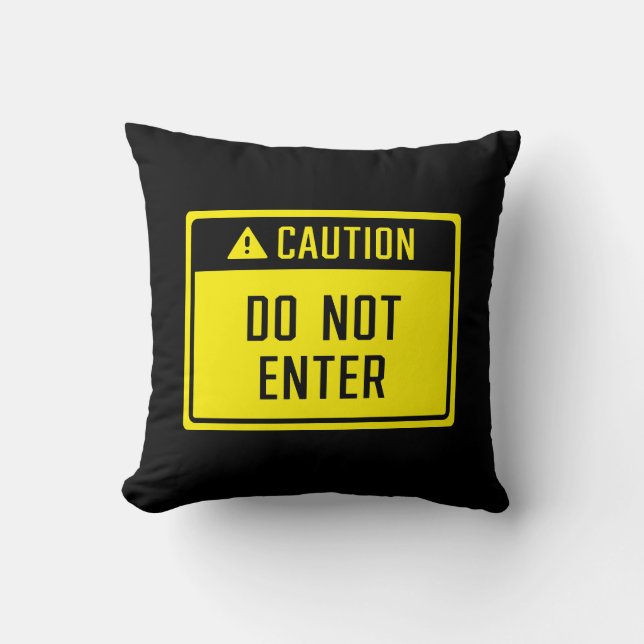 Caution Do Not Enter Sign  Throw Pillow (Front)