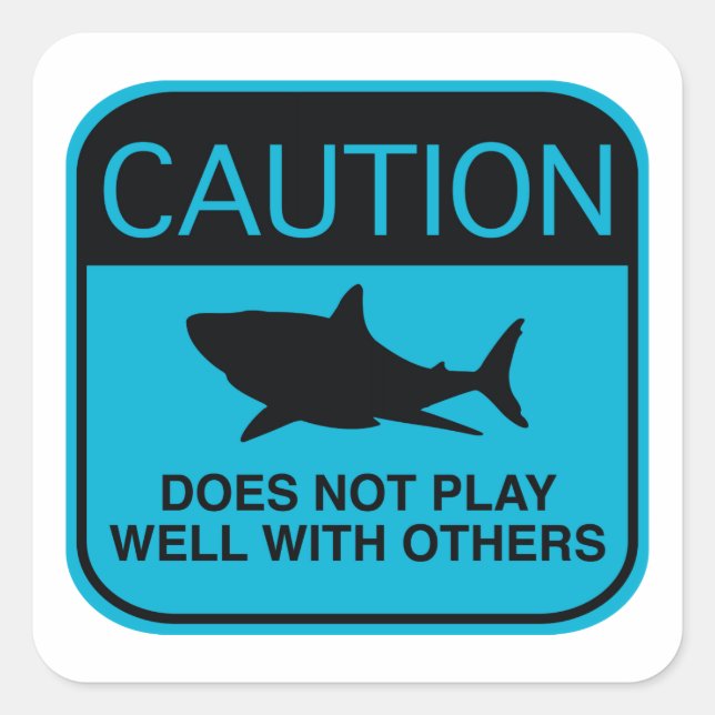 Caution – Does Not Play Well With Others Square Sticker (Front)
