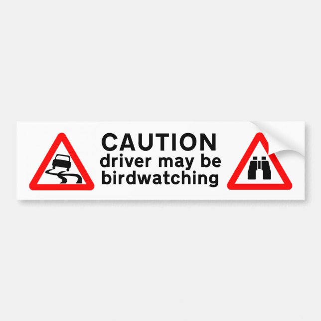 Caution Driver may be Birdwatching Bumper Sticker (Front)