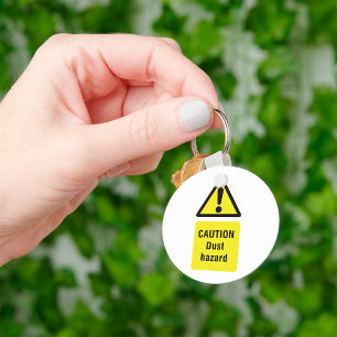 Caution Dust Hazard Sign Keychain