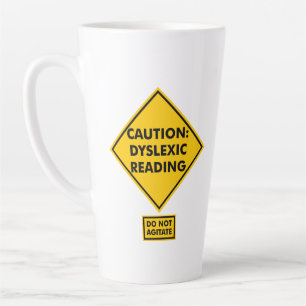 Caution: Dyslexic Reading Latte Mug