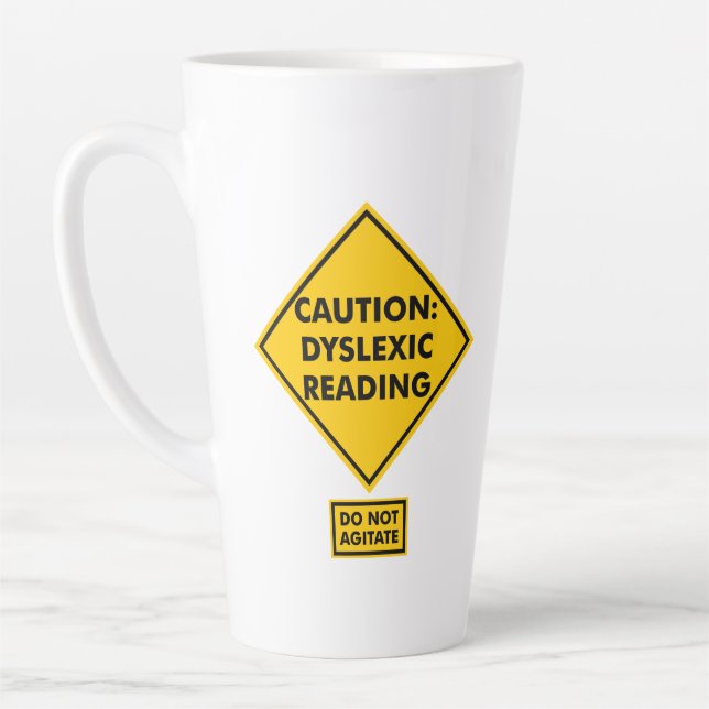 Caution: Dyslexic Reading Latte Mug (Left)